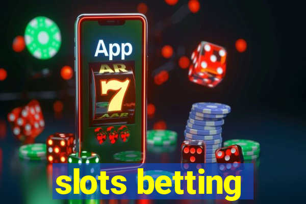 slots betting