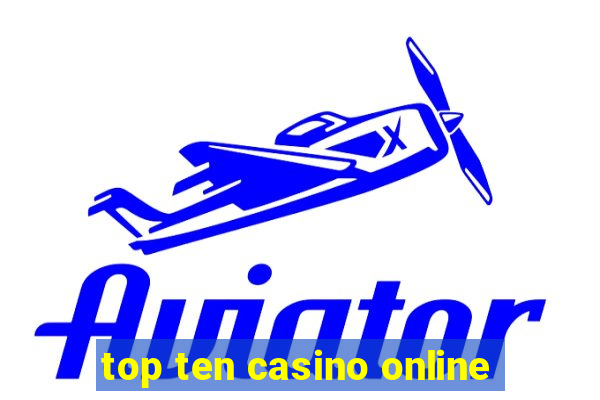 top ten casino online