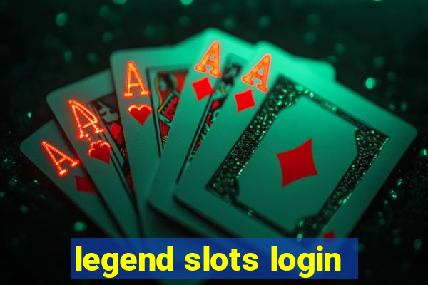 legend slots login