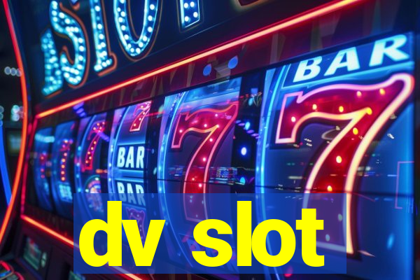 dv slot