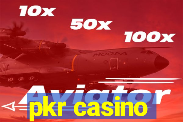 pkr casino