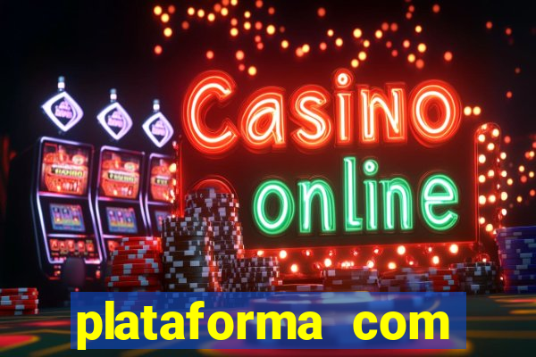 plataforma com bonus no cadastro sem deposito