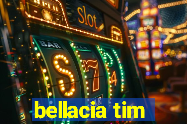 bellacia tim