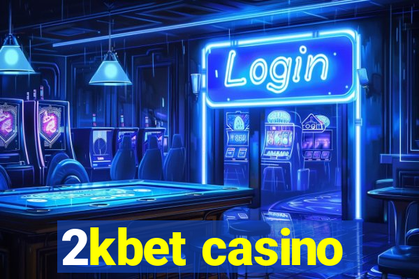 2kbet casino