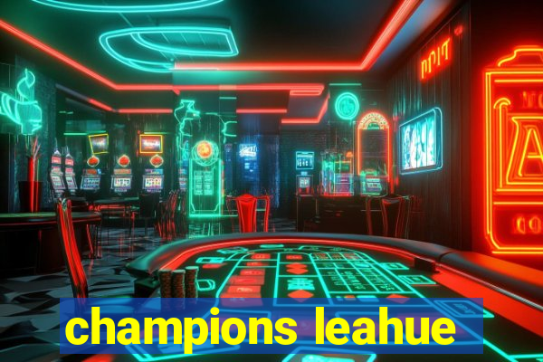 champions leahue