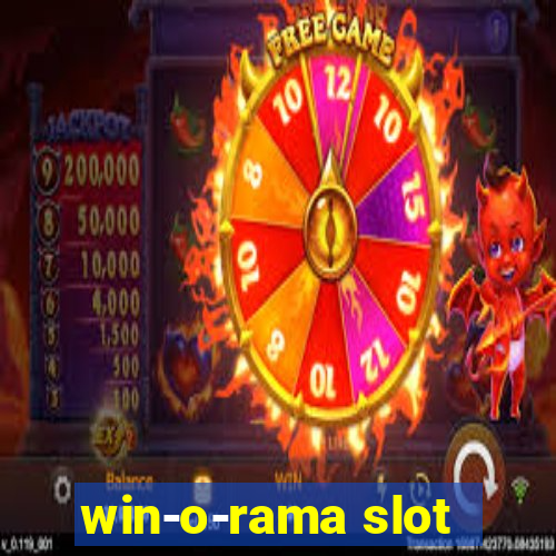 win-o-rama slot