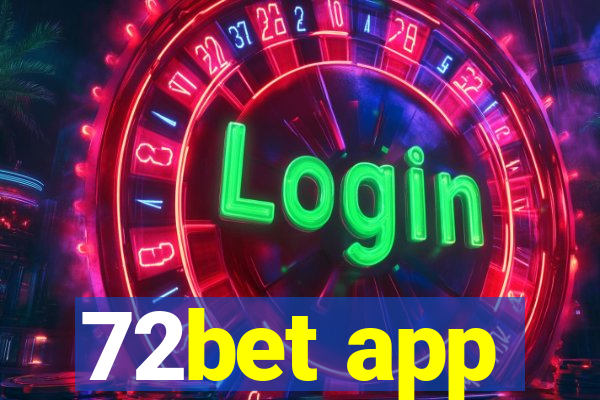 72bet app