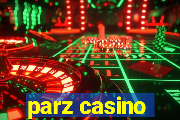 parz casino