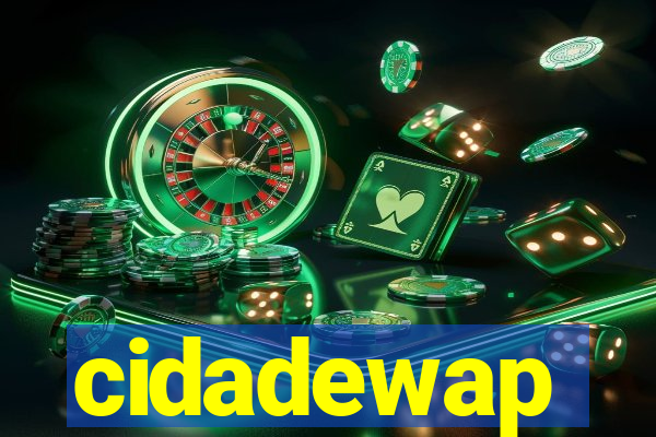 cidadewap