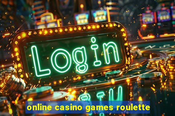 online casino games roulette