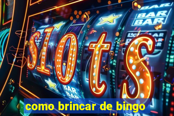 como brincar de bingo