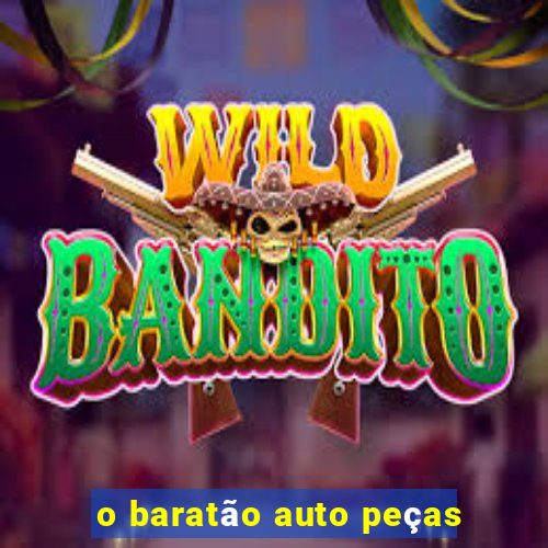 o baratão auto peças