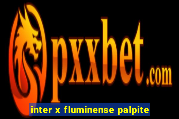 inter x fluminense palpite