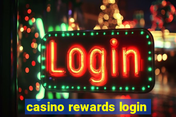 casino rewards login