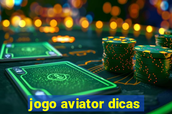 jogo aviator dicas