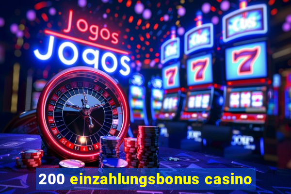 200 einzahlungsbonus casino