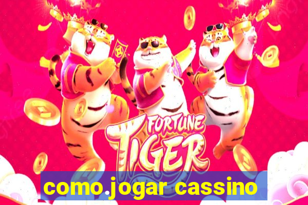 como.jogar cassino