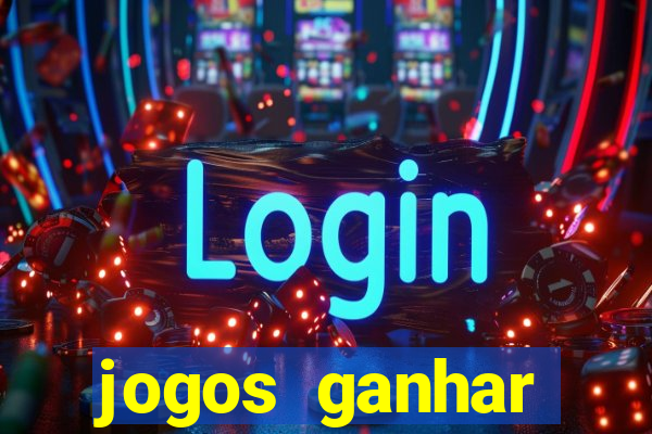 jogos ganhar dinheiro online