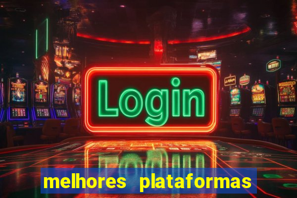 melhores plataformas de jogos cassino