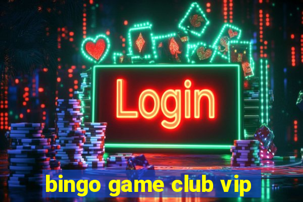 bingo game club vip