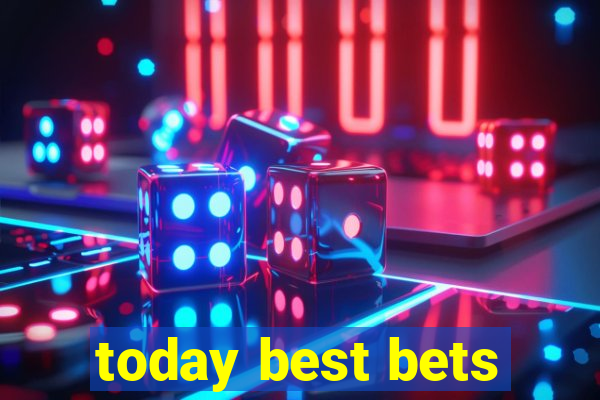 today best bets