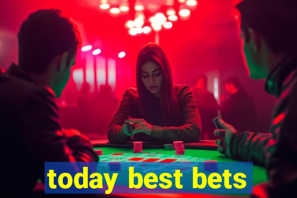 today best bets