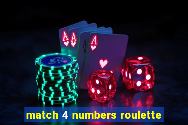 match 4 numbers roulette