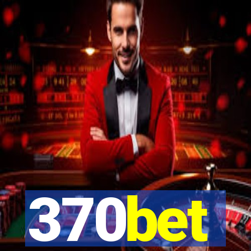 370bet