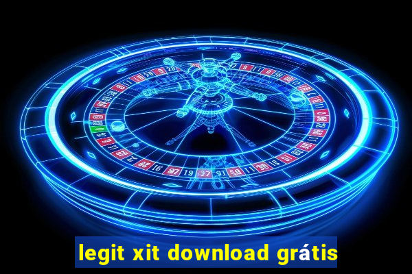 legit xit download grátis