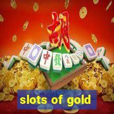 slots of gold