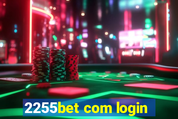 2255bet com login