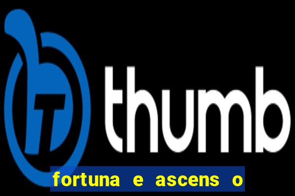 fortuna e ascens o livro pdf grátis