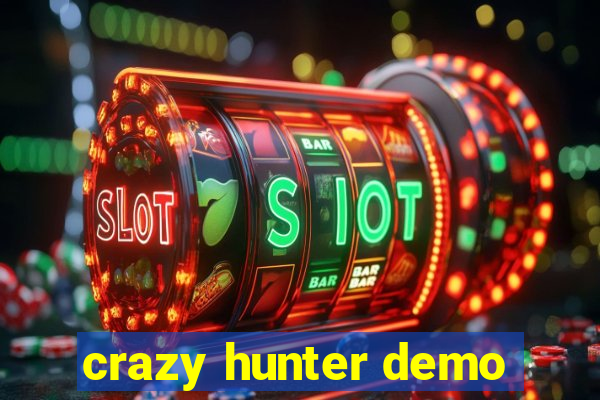 crazy hunter demo