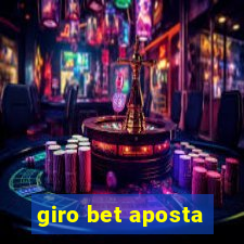 giro bet aposta