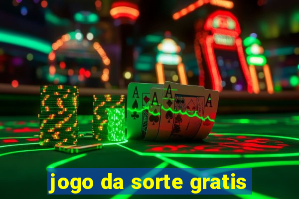 jogo da sorte gratis