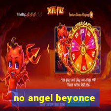 no angel beyonce