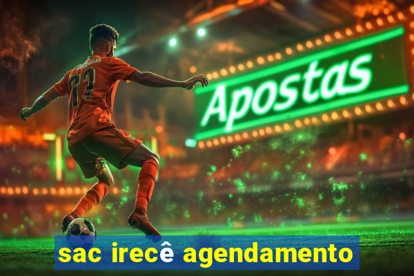 sac irecê agendamento