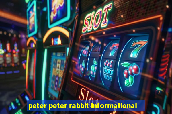 peter peter rabbit Informational