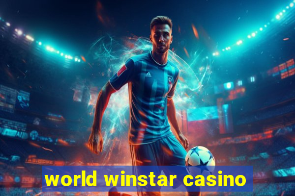 world winstar casino