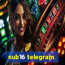 sub16 telegram