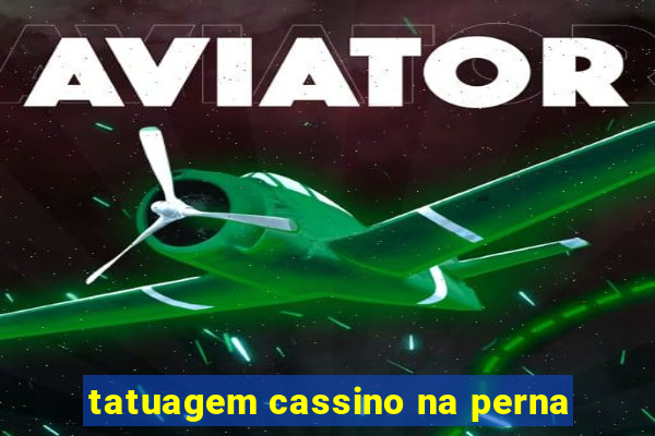 tatuagem cassino na perna