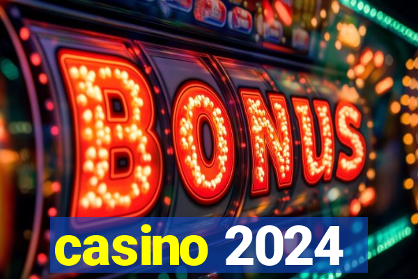 casino 2024