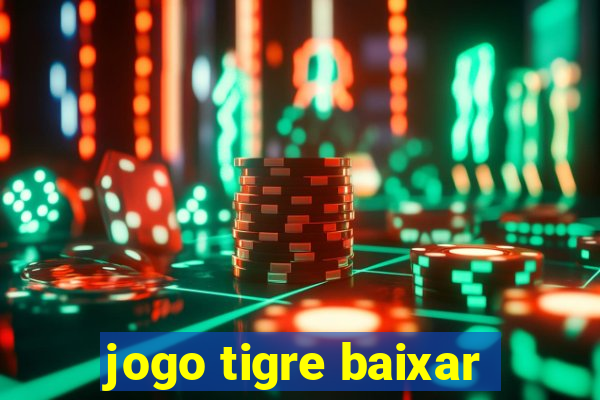 jogo tigre baixar