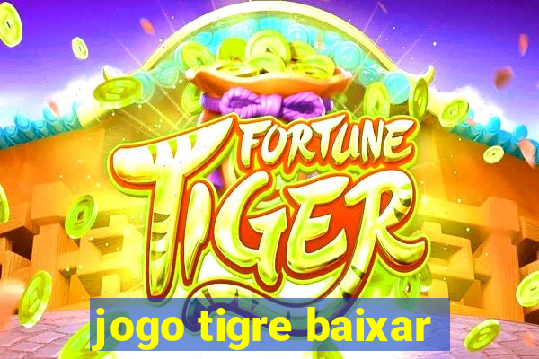 jogo tigre baixar