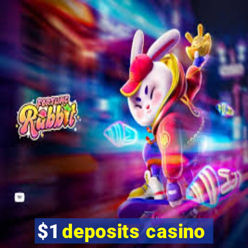 $1 deposits casino