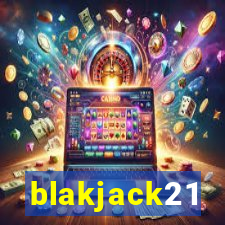 blakjack21