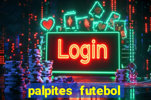 palpites futebol para hoje