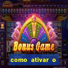 como ativar o b么nus da bet365