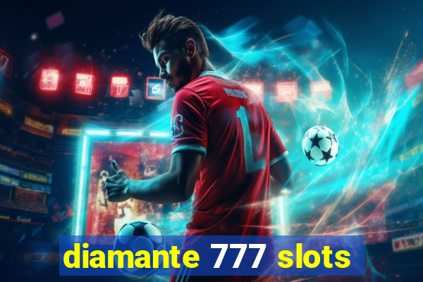 diamante 777 slots