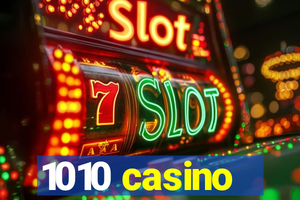 1010 casino